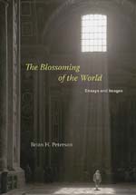 The Blossoming of the World, Essays and Images