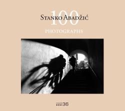 Stanko Abad�ic: 100 Photographs